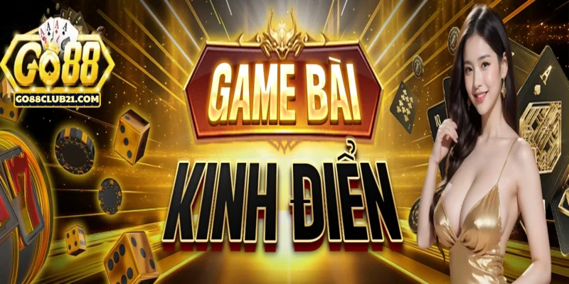 Game bài trực truyến Go88 đỉnh cao