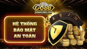 Go88 có độ bảo mật cao